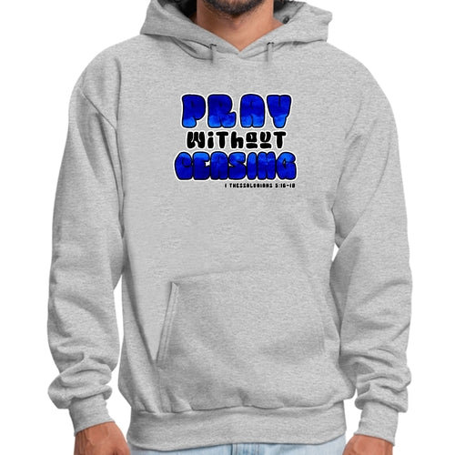 Mens Graphic Hoodie Pray Without Ceasing Hoodie