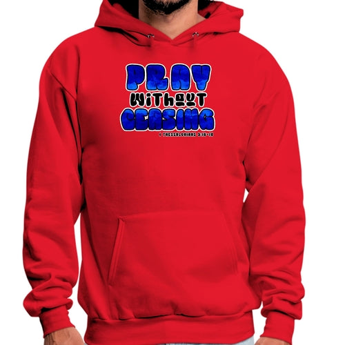 Mens Graphic Hoodie Pray Without Ceasing Hoodie