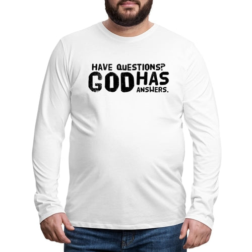 Men's Long Sleeve Graphic Tee - Have Questions? God Has Answers